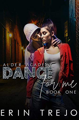 Dance For Me (Alder Academy #1)