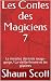 Les Contes des Magiciens 7:...
