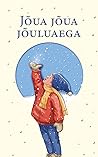 Jõua jõua jõuluaega by Peep Ilmet