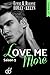 Love Me More by Effie Holly