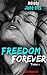 Freedom Forever by Mélody Jane-Iris
