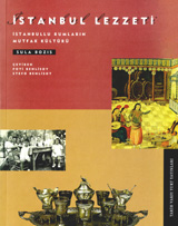 İstanbul Lezzeti: İstanbullu Rumların Mutfak Kültürü (Paperback)