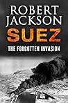 Suez: The Forgotten Invasion