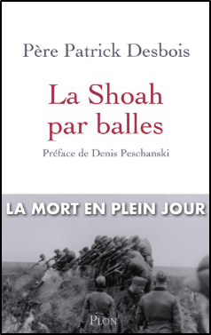 La Shoah par balles: La mort en plein jour