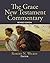 The Grace New Testament Commentary