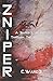 ZNIPER: A Sniper’s Journey Through The Apocalypse.