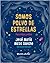 Somos Polvo de Estrellas pa...