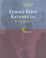 Semavi Eyice Kaynakçası: 86 Yıla Armağan