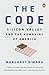 The Code: Silicon Valley and the Remaking of America