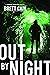 Out by Night by Brett Cain Out by Night by Brett Cain