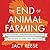 The End of Animal Farming: How Scientists, Entrepreneurs, and Activists Are Building an Animal-Free Food System