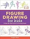 Figure Drawing for Kids by Angela Rizza
