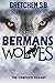 Berman's Wolves: The Comple...