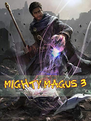 Mighty Magus 3: A True Genius Worries (Kindle Edition)