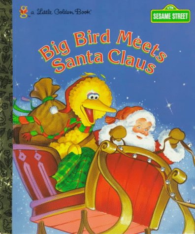 Big Bird Meets Santa Claus (Golden Books)