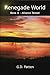 Renegade World: Book II - A...