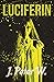Luciferin by J. Peter W.