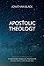 Apostolic Theology by Jonathan Black