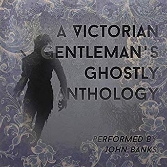 A Victorian Gentleman's Ghostly Anthology