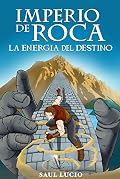 La Energía del Destino: Imperio de Roca 2