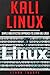 Kali Linux: Simple and Effective Approach to Learn Kali Linux