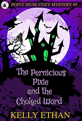 The Pernicious Pixie and the Choked Word (Point Muse #0.5)