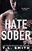 Hate Sober (Love Me, Duet)