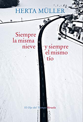 Siempre la misma nieve, siempre el mismo tío (Kindle Edition)
