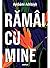 Rămâi cu mine