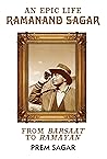 Book cover for An Epic Life: Ramanand Sagar: From Barsaat to Ramayan