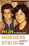 Mijn moeders strijd by Murat Isik