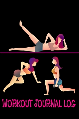 Workout Journal Log: Girl Women Exercise Daily Activity Goals GYM Book | Bodybuilding New Habits Record | Track Your Weight Loss,Strength training & ... to Live Your Healthiest | (Team Notebooks)