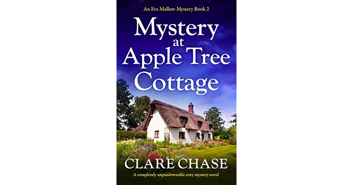 Mystery at Apple Tree Cottage by Clare Chase