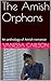 The Amish Orphans: An antho...
