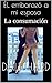Él, embarazó a mi esposa: La consumación (Spanish Edition)