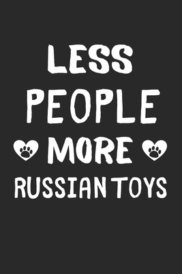 Less People More Russian Toys: Lined Journal, 120 Pages, 6 x 9, Funny Russian Toy Gift Idea, Black Matte Finish (Less People More Russian Toys Journal)
