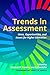 Trends in Assessment: Ideas, Opportunities, and Issues for Higher Education