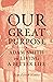 Our Great Purpose: Adam Smith on Living a Better Life