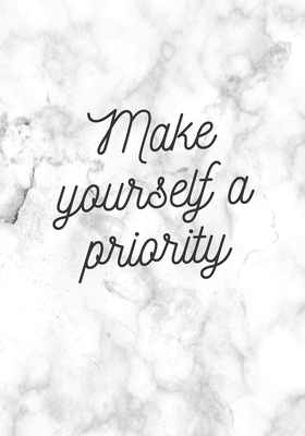 Make Yourself A Priority Motivational Journal Notebook Lined Journal For Women Motivational Notebooks Motivation Inspiration Gifts