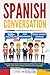 Spanish Conversation: Learn...