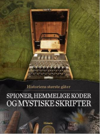 Spioner, hemmelige koder og mystiske skrifter (Historiens største gåter, #6)