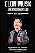 Elon Musk by Mark                       ...