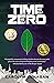 Time Zero (The Time Zero Trilogy Book One)