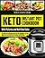 Keto Instant Pot Cookbook: The Complete Ketogenic Diet Instant Pot Cookbook – Healthy, Quick & Easy Keto Instant Pot Recipes for Everyone