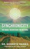 Synchronicity: The Magic. The Mystery. The Meaning.