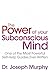 The Power of Your Subconscious Mind