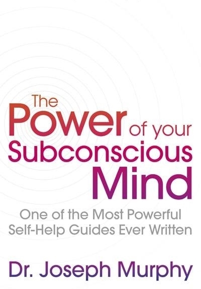 The Power of Your Subconscious Mind
