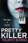 Pretty Killer by Johnny B. Truant