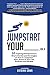 Jumpstart Your _____, Vol I...
