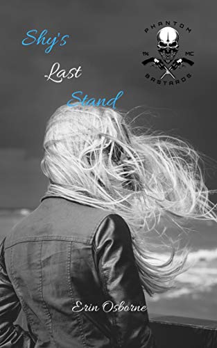 Shy's Last Stand (Phantom Bastards MC #3)